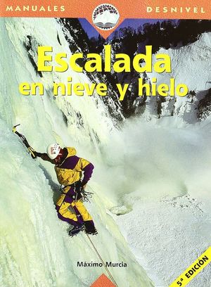 ESCALADA EN NIEVE Y HIELO *