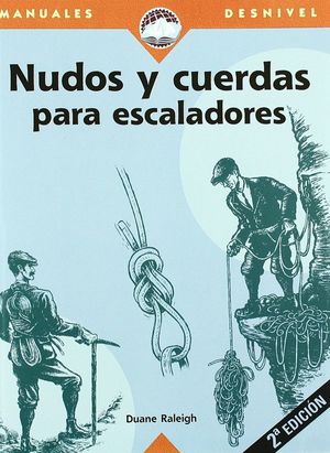 NUDOS Y CUERDAS PARA ESCALADORES *