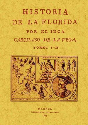 HISTORIA DE LA FLORIDA (4 TOMOS EN 2 VOLÚMENES) *