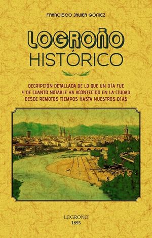 LOGROÑO HISTÓRICO *