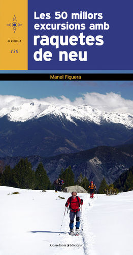 LES 50 MILLORS EXCURSIONS AMB RAQUETES DE NEU *