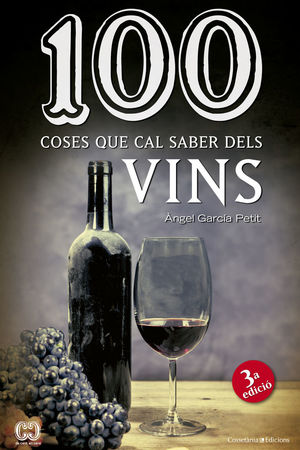 100 COSES QUE CAL SABER DELS VINS *