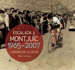 L'ESCALADA A MONTJUÏC 1965-2007 *
