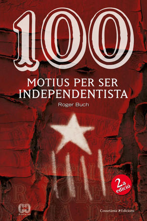 100 MOTIUS PER SER INDEPENDENTISTA *