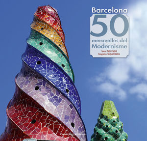 BARCELONA. 50 MERAVELLES DEL MODERNISME *