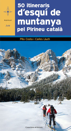 50 ITINERARIS D'ESQUÍ DE MUNTANYA PEL PIRINEU CATALÀ *