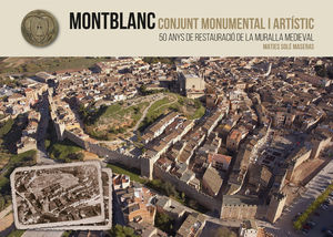 MONTBLANC. CONJUNT MONUMENTAL I ARTÍSTIC *