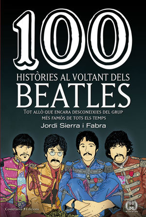 100 HISTÒRIES AL VOLTANT DELS BEATLES *