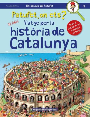 PATUFET, ON ETS? VIATGE PER LA HISTÒRIA DE CATALUNYA *