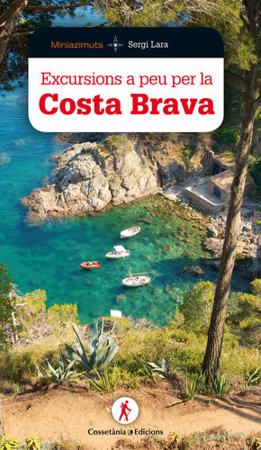 EXCURSIONS A PEU PER LA COSTA BRAVA *