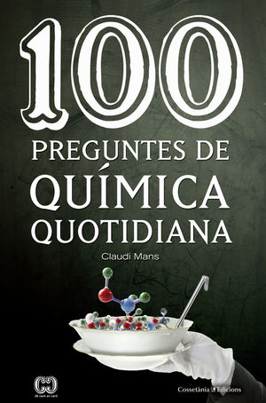 100 PREGUNTES DE QUÍMICA QUOTIDIANA *