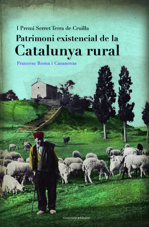 PATRIMONI EXISTENCIAL DE LA CATALUNYA RURAL *