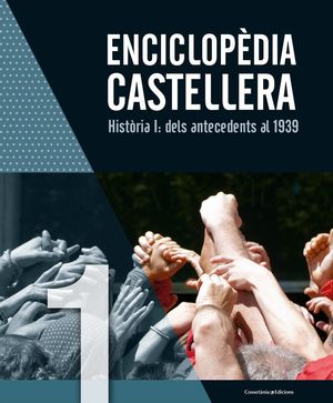 ENCICLOPÈDIA CASTELLERA. HISTORIA I: *