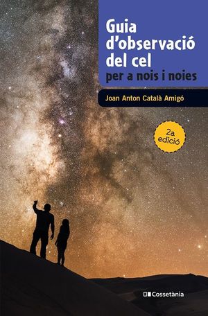 GUIA D'OBSERVACIÓ DEL CEL PER A NOIS I NOIES  *