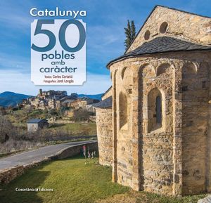 CATALUNYA: 50 POBLES AMB CARÀCTER *