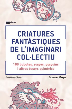 CRIATURES FANTÀSTIQUES DE L'IMAGINARI COL·LECTIU *