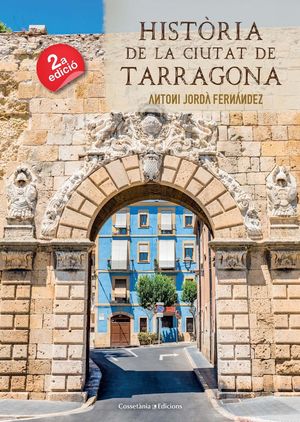 HISTÒRIA DE LA CIUTAT DE TARRAGONA *