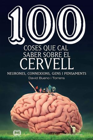 100 COSES QUE CAL SABER SOBRE EL CERVELL *