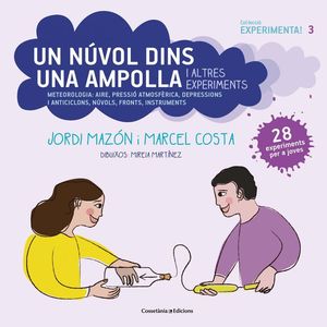 UN NÚVOL DINS UNA AMPOLLA I ALTRES EXPERIMENTS *