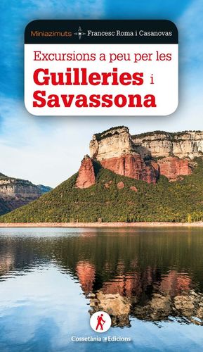 EXCURSIONS A PEU PER GUILLERIES I SAVASSONA *