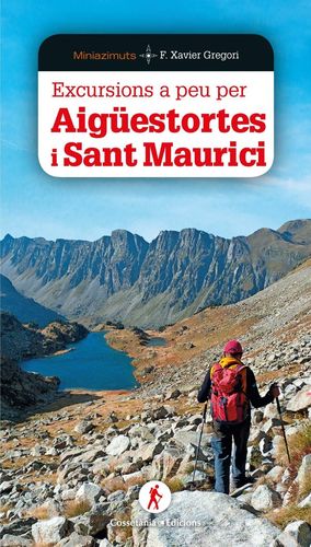 EXCURSIONS A PEU PER AIGÜESTORTES I SANT MAURICI  *