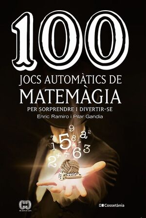 100 JOCS AUTOMÀTICS DE MATEMÀGIA *