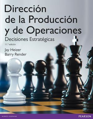 DIRECCIÓN DE LA PRODUCCIÓN Y OPERACIONES ESTRATÉGICAS *