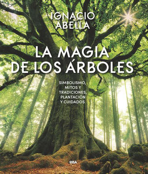 LA MAGIA DE LOS ÁRBOLES *