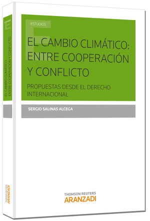 EL CAMBIO CLIMÁTICO: ENTRE COOPERACIÓN Y CONFLICTO *