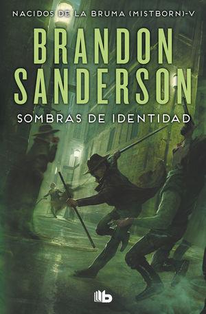 SOMBRAS DE IDENTIDAD (NACIDOS DE LA BRUMA [MISTBORN] 5)