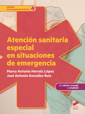 ATENCIÓN SANITARIA ESPECIAL EN SITUACIONES DE EMERGENCIA (2.ª EDICIÓN REVISADA Y