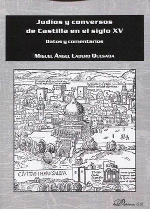 JUDÍOS Y CONVERSOS DE CASTILLA EN EL SIGLO XV *