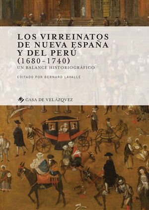 LOS VIRREINATOS DE NUEVA ESPAÑA Y DEL PERÚ (1680-1740) *