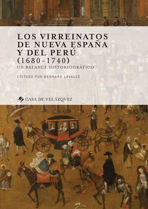 LOS VIRREINATOS DE NUEVA ESPAÑA Y DEL PERÚ (1680-1740) *