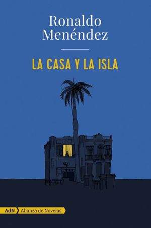 LA CASA Y LA ISLA  *