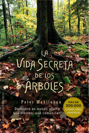 LA VIDA SECRETA DE LOS ÁRBOLES *