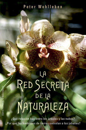 LA RED SECRETA DE LA NATURALEZA *