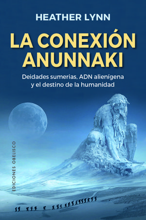 LA CONEXIÓN ANUNNNAKI *