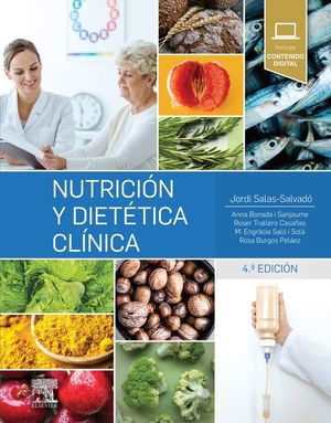 NUTRICIÓN Y DIETÉTICA CLÍNICA (4ª ED.) *