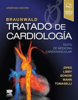 BRAUNWALD. TRATADO DE CARDIOLOGÍA (11ª ED.) *