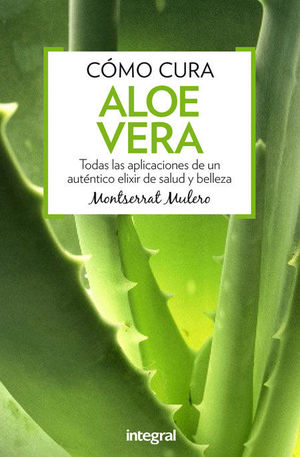 CÓMO CURA : ALOE VERA