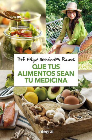 QUE TUS ALIMENTOS SEAN TU MEDICINA *