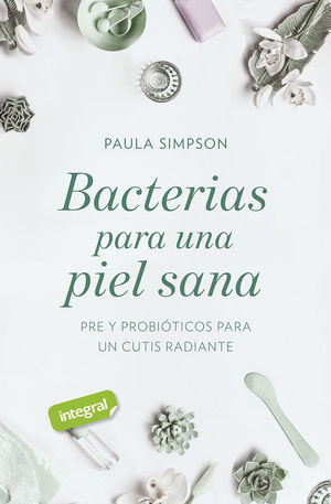 BACTERIAS PARA UNA PIEL SANA *