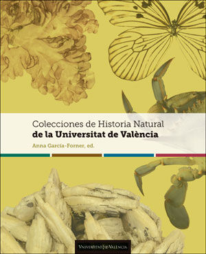 COLECCIONES DE HISTORIA NATURAL DE LA UNIVERSITAT DE VALÈNCIA *