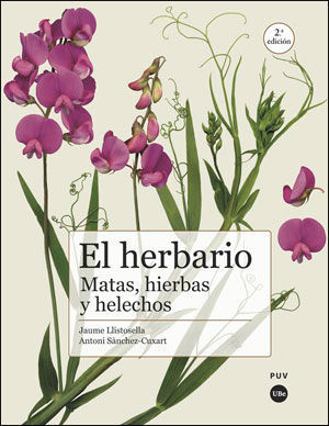 EL HERBARIO: MATAS, HIERBAS Y HELECHOS (2ª ED.) *