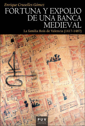 FORTUNA Y EXPOLIO DE UNA BANCA MEDIEVAL *