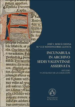 INCUNABULA IN ARCHIVO SEDIS VALENTINAE ASSERVATA