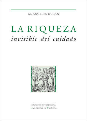 LA RIQUEZA INVISIBLE DEL CUIDADO *