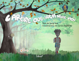 L'ARBRE QUE VOLIA VEURE MÓN *