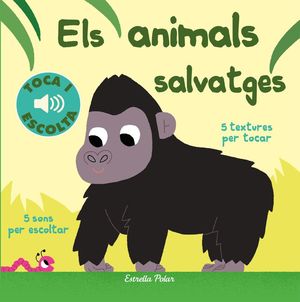 ELS ANIMALS SALVATGES. TOCA I ESCOLTA *